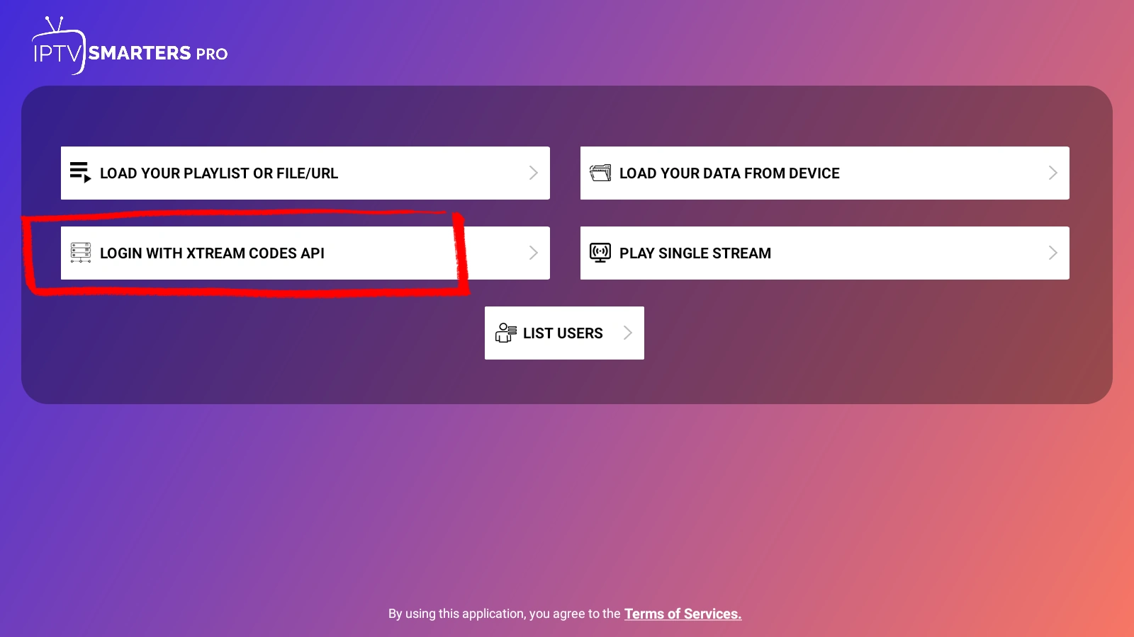 Select Login with Xtream Codes API in IPTV Smarters Pro on Android phone to connect your IPTV service