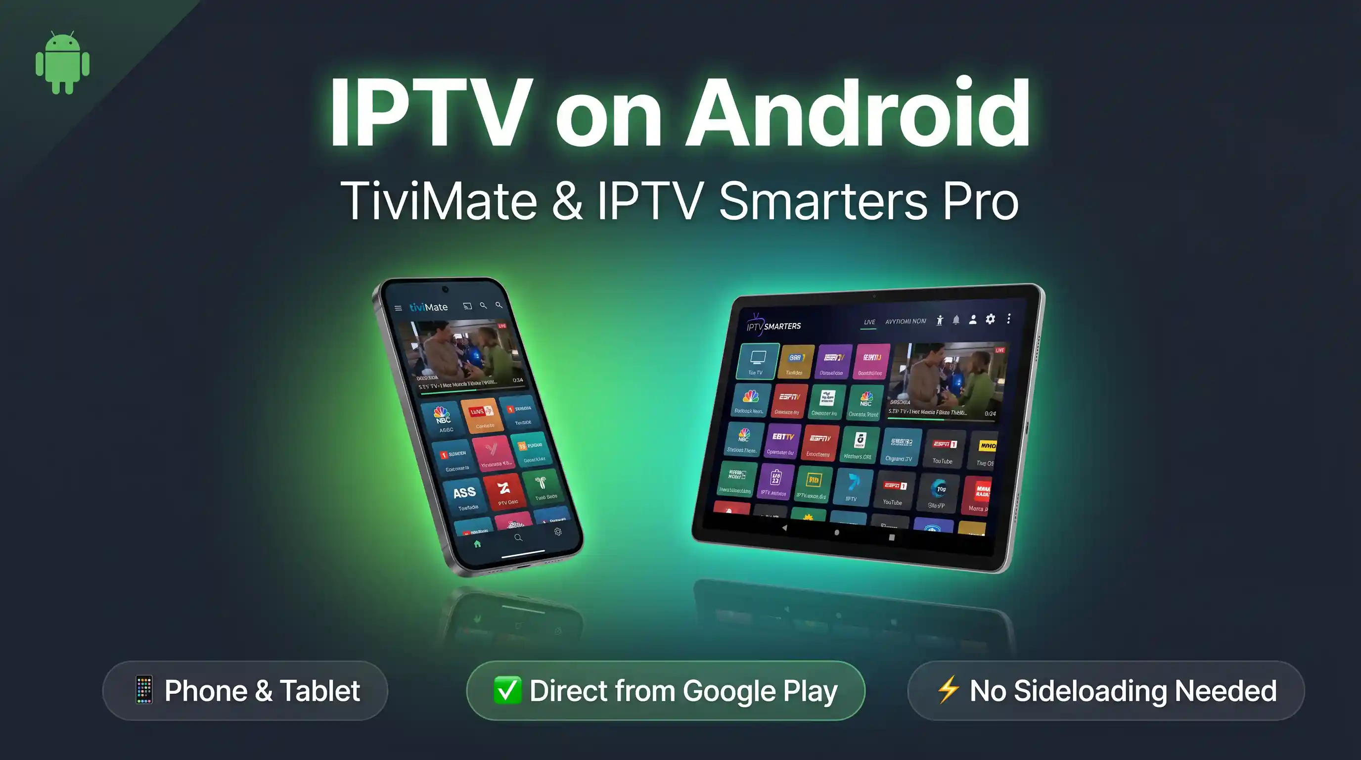 Complete IPTV setup guide for Android phone and tablet using TiviMate and IPTV Smarters Pro