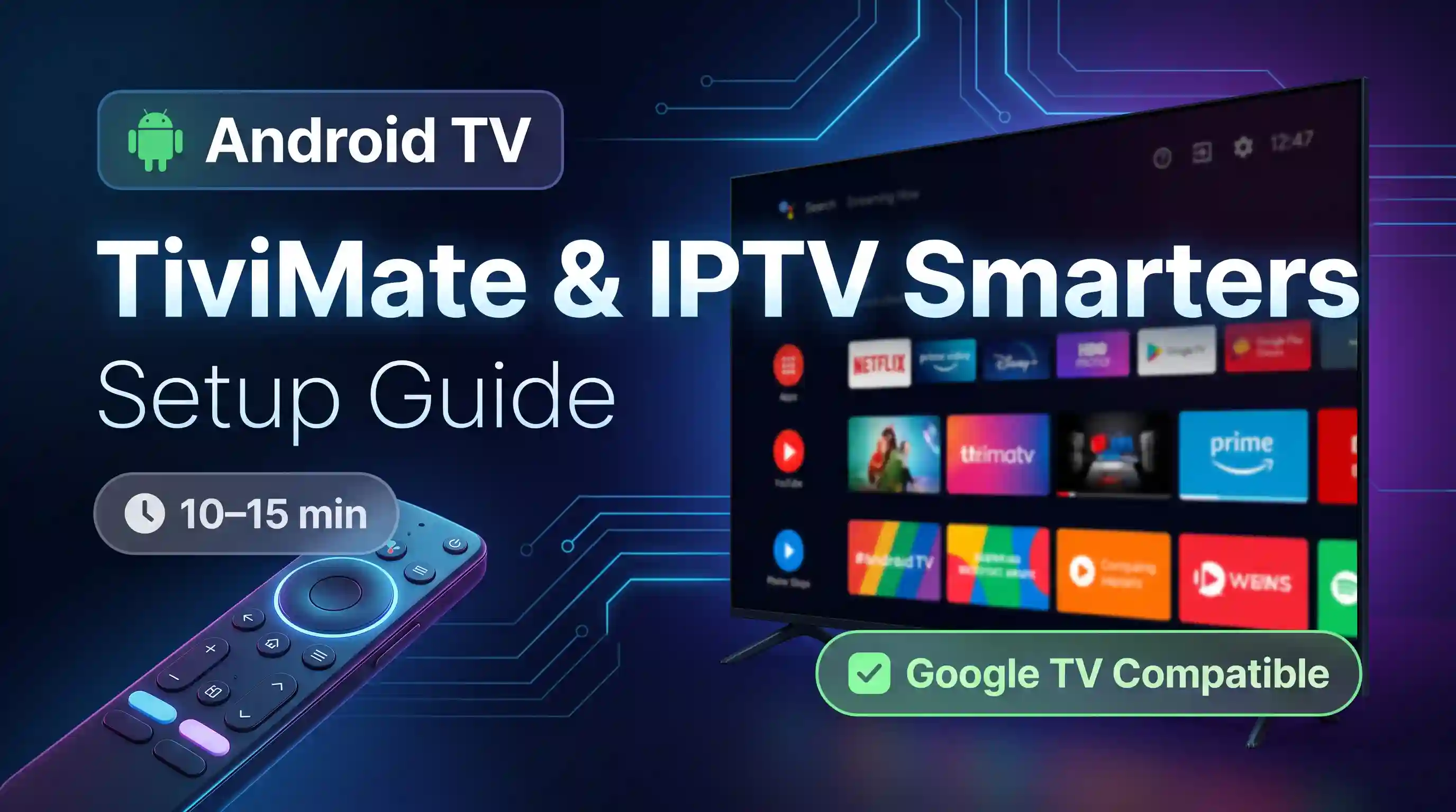 Complete IPTV setup guide for Android TV Box using TiviMate — install from Play Store or Downloader and add your playlist