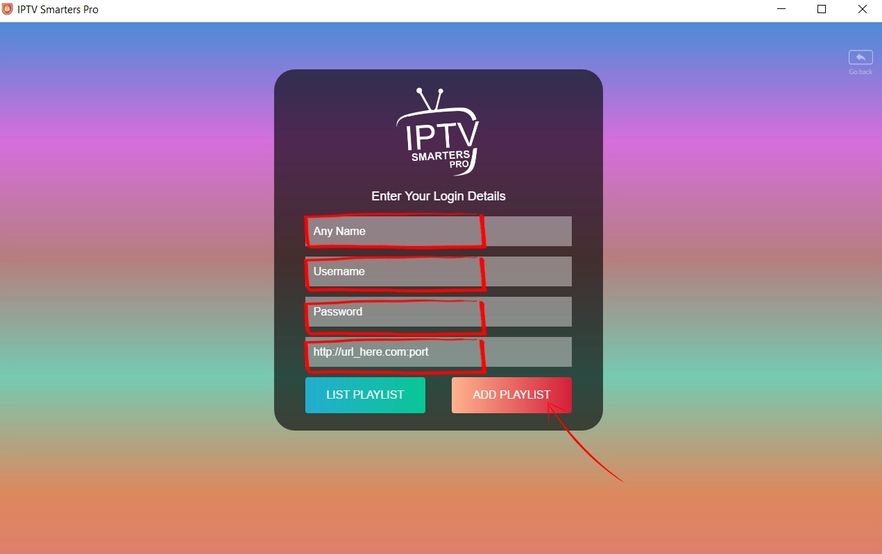 IPTV Smarters Pro login form on Windows showing Name Username Password and Server URL fields — click ADD PLAYLIST to connect IPTV service
